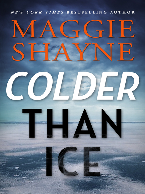 Title details for Colder Than Ice by Maggie Shayne - Wait list